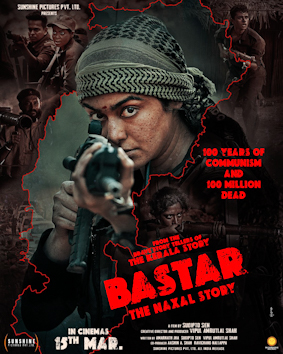 Bastar: The Naxal Story